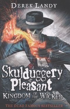 Skulduggery Pleasant: Kingdom Of The Wicked - Hardback Udgave