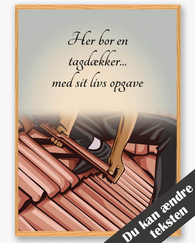 Her Bor En Tagdækker - Plakat til Dit Hjem