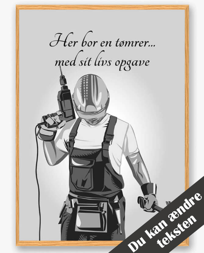 Her Bor En Tømrer - Plakat til Dit Hjem