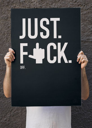 Sjov Just Fuck Off Plakat til Teenager – A4, Unik Indretning