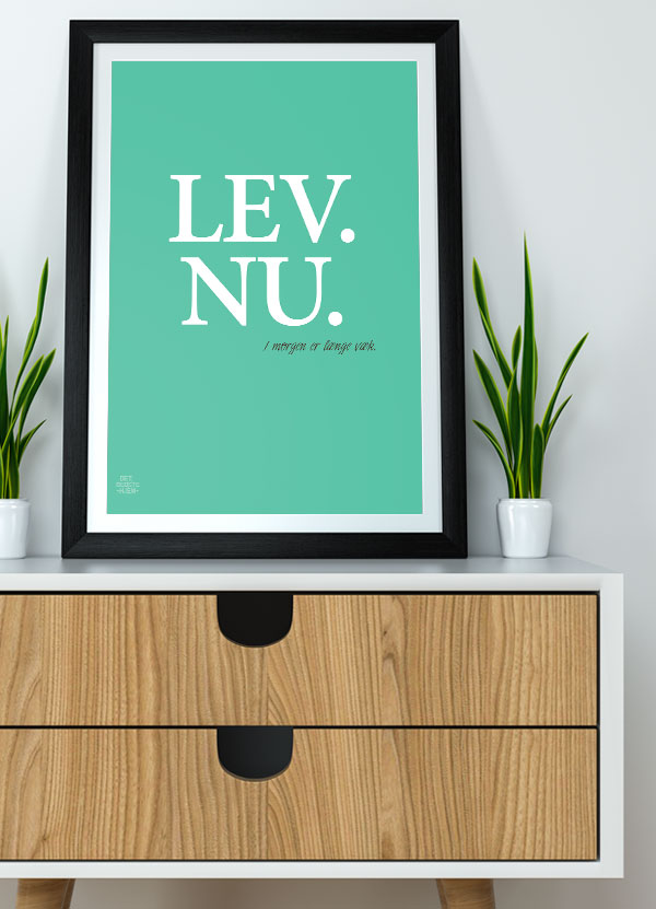 Lev Nu Plakat i Grøn – Inspirerende Budskab til Hjemmet