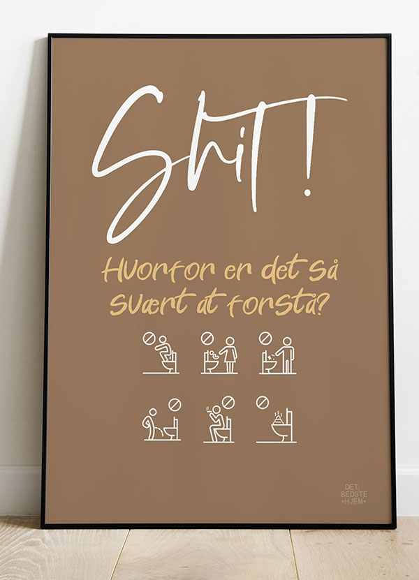 Toiletplakat: "Shit, Hvorfor Er Det Så Svært?" - Brun A4