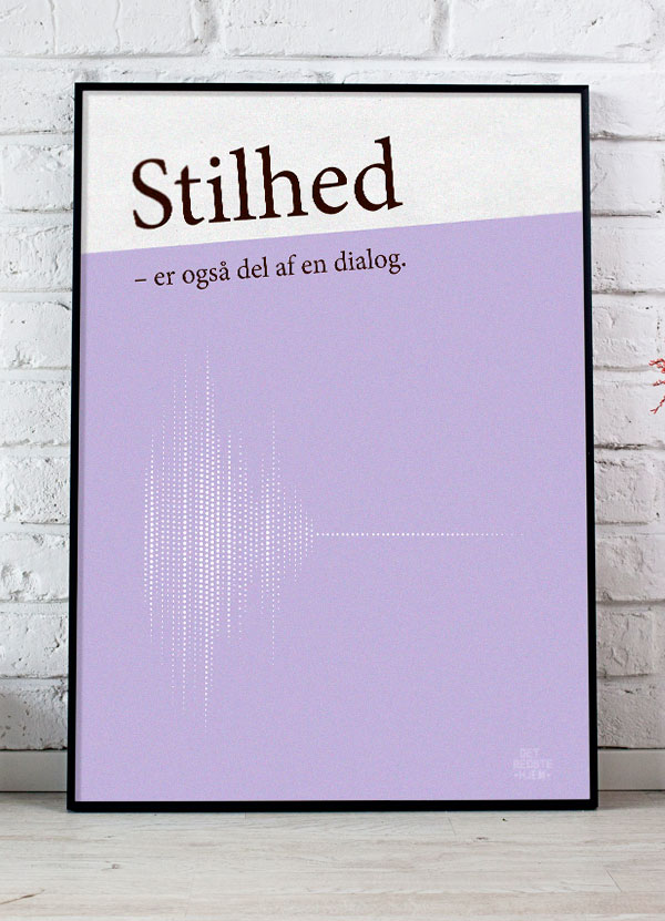 Stilhed - Del Af En Dialog Plakat i Lilla A4 199 kr.