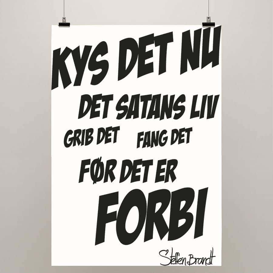 Kys Det Nu Plakat – Få den til en uovertruffen pris!