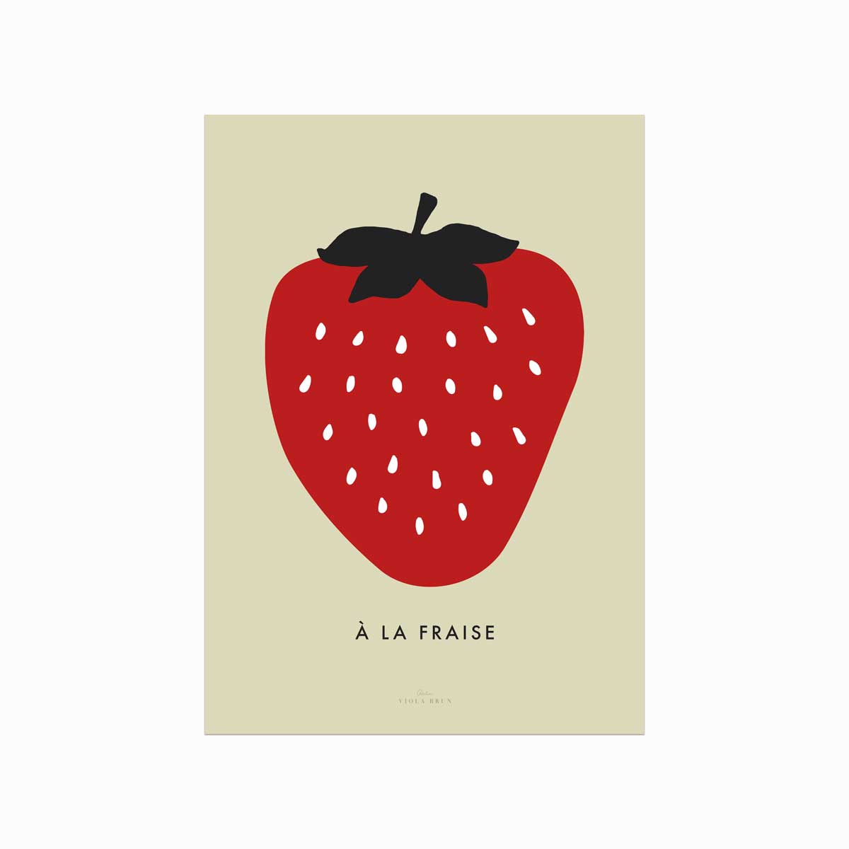 La Fraise Plakat – Unik Kunst til Dit Hjem af Viola Brun