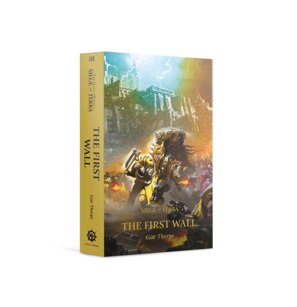Horus Heresy: Siege of Terra 03 - The First Wall (Paperback)