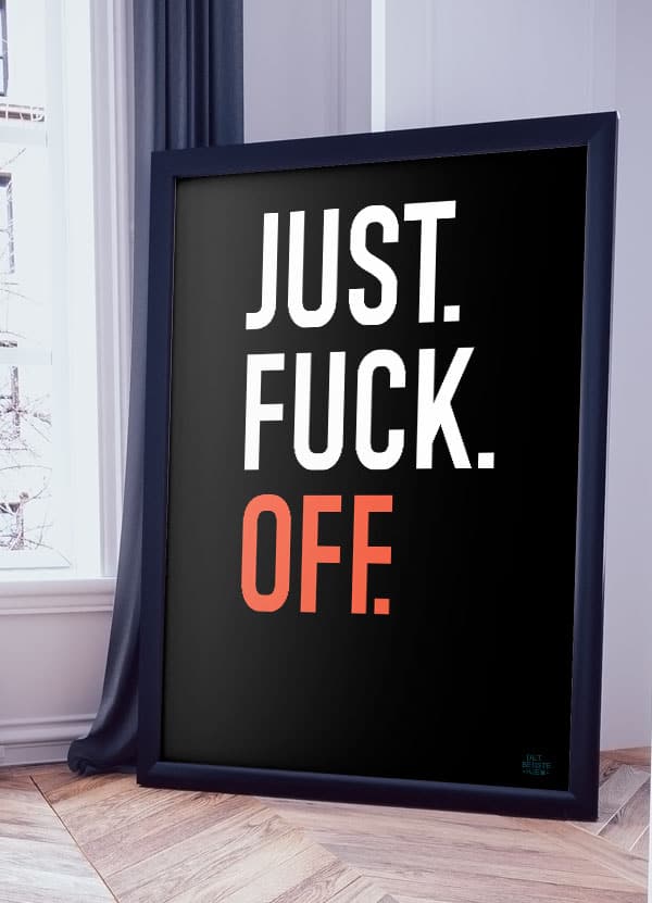 Just Fuck Off-plakat – A4 i orange til teenageværelset