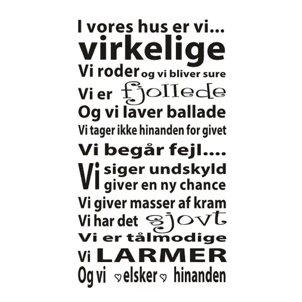 Vægkunst Wallsticker: "Vores Hus Er Vi Virkelige"