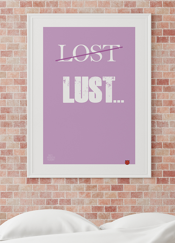 Lost Lust-plakat til soveværelset – Kun Kr 199!