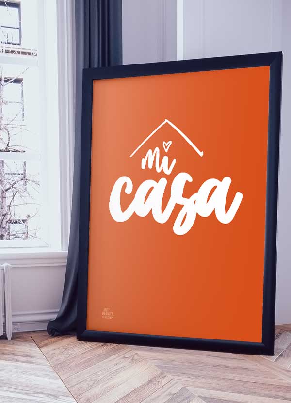 Mi Casa-plakat i orange - Perfekt til dit hjem